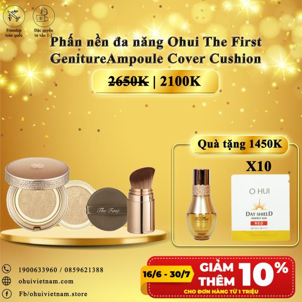 Phấn nền đa năng Ohui The First Geniture Ampoule Cover Cushion SPF50+/ PA+++