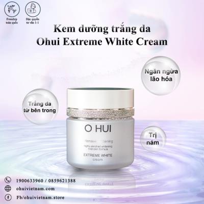 Tìm hiểu bộ mỹ phẩm dưỡng trắng Ohui Extreme White Cream