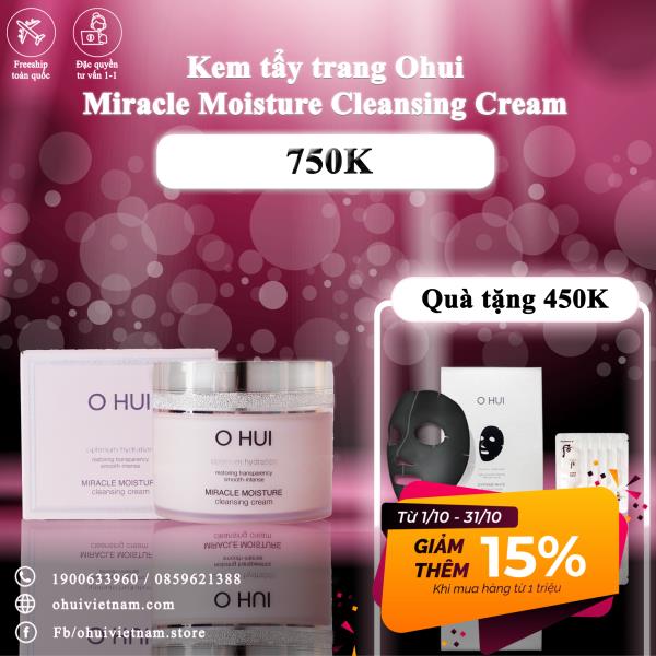 Kem tẩy trang Ohui Miracle Moisture Cleansing Cream - làm sạch  giữ ẩm cho da  