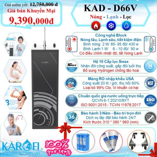 MÁY LỌC NƯỚC NÓNG - LẠNH KAROFI KAD-D66V