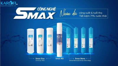 Giới thiệu bộ lõi Smax và thời gian thay lõi lọc nước định kỳ