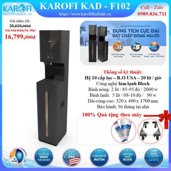 MÁY LỌC NƯỚC NÓNG - LẠNH KAROFI KAD-F102