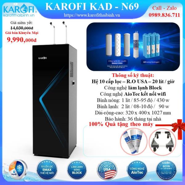 MÁY LỌC NƯỚC NÓNG - LẠNH KAROFI KAD-N69