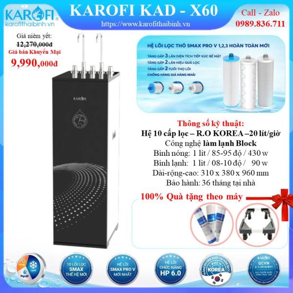 MÁY LỌC NƯỚC NÓNG - LẠNH KAROFI KAD-X60