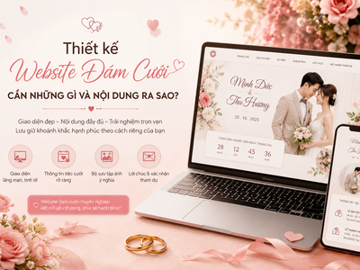 Thiết kế website đám cưới cần những gì và nội dung ra sao?